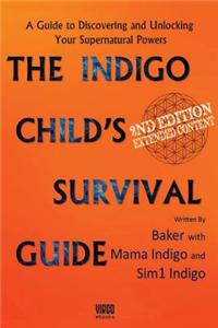 The Indigo Child Survival Guide