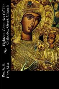 Eighteen Centuries of the Orthodox Greek Church