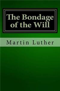 The Bondage of the Will