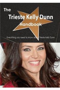 The Trieste Kelly Dunn Handbook - Everything You Need to Know about Trieste Kelly Dunn