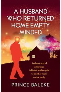 A Husband Who Returned Home Empty Minded