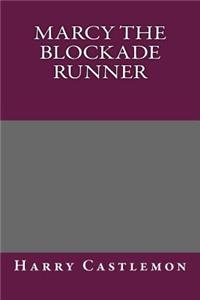 Marcy the Blockade Runner