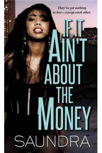 If It Ain't about the Money