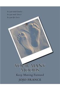 Your Many Moods