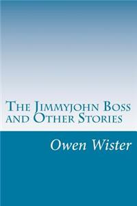 The Jimmyjohn Boss and Other Stories