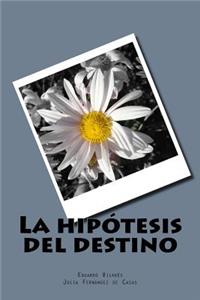 La hipotesis del destino