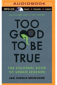 Too Good to Be True