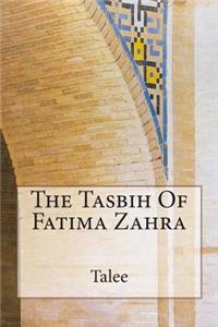 The Tasbih Of Fatima Zahra