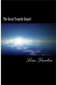 The Great Tragedy Sequel