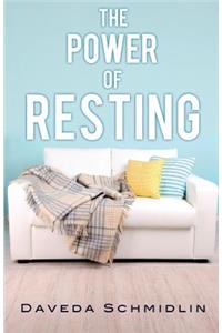 The Power of Resting
