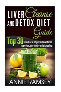 Liver Cleanse and Detox Diet Guide