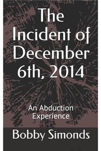 Incident of December 6th, 2014