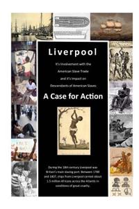 Liverpool's Involvement with American Slave Trade and Its Impact on Descendants