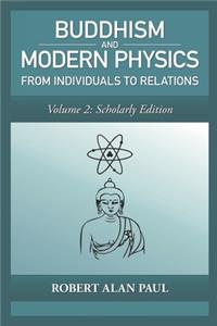 Buddhism and Modern Physics, Vol 2