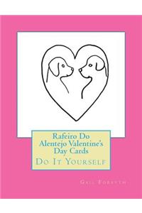 Rafeiro Do Alentejo Valentine's Day Cards