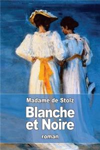 Blanche et Noire