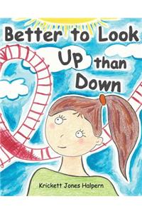 Better to Look Up than Down