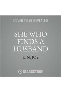 She Who Finds a Husband