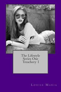 The Lifestyle Series One Treachery 1