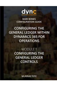 Configuring the General Ledger within Dynamics 365 for Operations