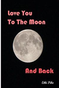 Love You To The Moon And Back - Notebook / Extended Lines / Soft Matte