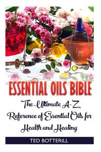 Essential Oils Bible