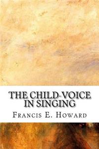 The Child-Voice in Singing
