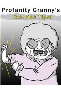 Profanity Granny's Exercise Tips