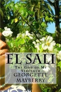 El Sali: The God of My Strength