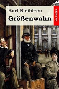 Größenwahn