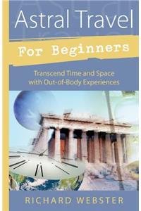 Astral Travel for Beginners