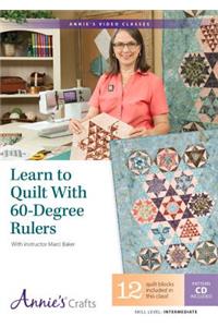 Learn to Quilt with 60-Degree Rulers