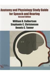 Anatomy and Physiology Study Guide for Speech and Hearing