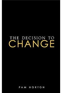 DECISION to Change