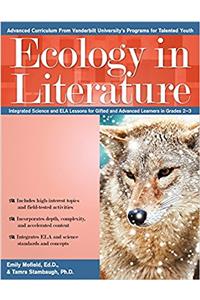 Ecology in Literature: Integrated Science and Ela Lessons for Gifted and Advanced Learners in Grades 2-3