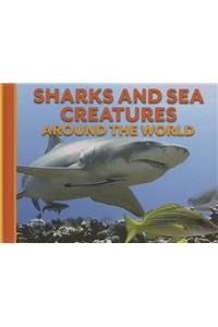 Sharks and Sea Creatures Around the World