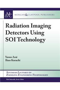 Radiation Imaging Detectors Using Soi Technology
