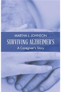 Surviving Alzheimer's: A Caregiver's Story