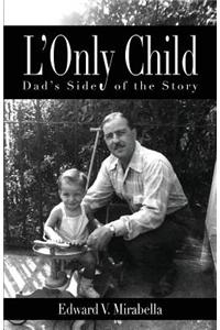 L'Only Child: Dad's Side of the Story