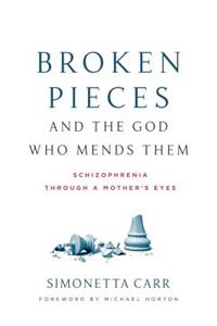 Broken Pieces and the God Who Mends Them
