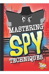 Mastering Spy Techniques