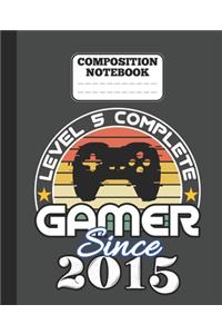 Composition Notebook - Level 5 complete Gamer Since 2015