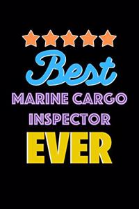 Best Marine Cargo Inspector Evers Notebook - Marine Cargo Inspector Funny Gift