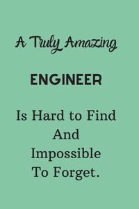 A Truly Amazing Engineer Is Hard To Find And Impossible To Forget