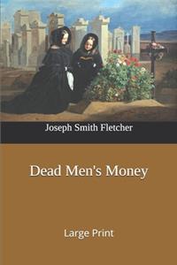 Dead Men's Money