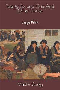 Twenty-Six and One And Other Stories