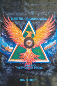 Phoenix Project: Masters of Andromeda PART ONE