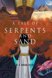 Tale of Serpents and Sand