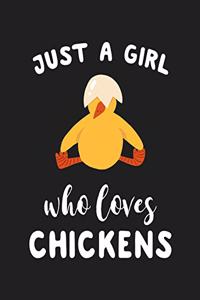 Just A Girl Who Loves Chickens