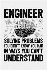 Engineer Solving Problems You Didnt Know You Had In Ways You Cant Understand